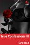 [True Confessions 03] • Blood Slave